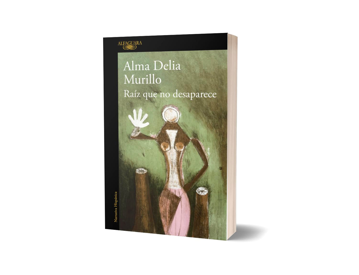 Raz que no desaparece / A Root That Doesnt Disappear (Spanish Edition)