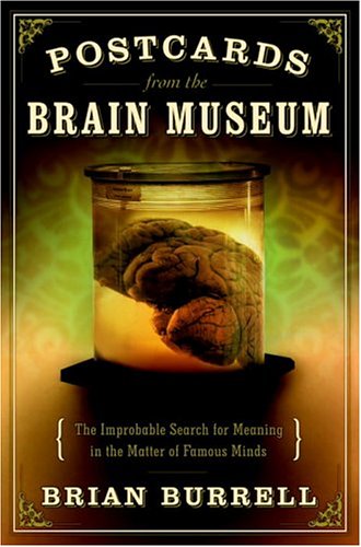 Postcards from the Brain Museum: The Improbable Search for M