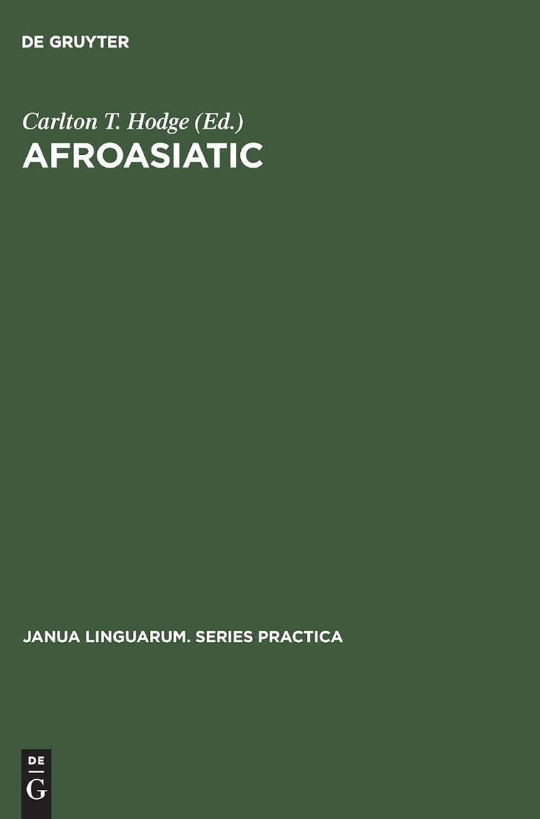 Afroasiatic: A Survey (Janua Linguarum. Series Practica, 163)
