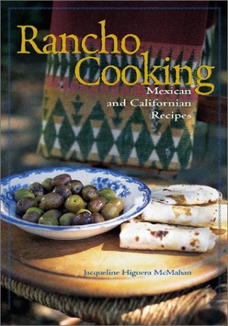 Rancho Cooking: Mexican and Californian Recipes