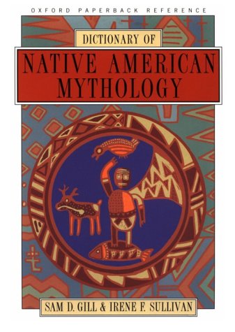 Dictionary of Native American Mythology (Oxford Paperback Re