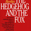 The Hedgehog and the Fox: An Essay on Tolstoy's View of History