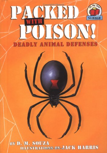 Packed With Poison!: Deadly Animal Defenses (On My Own Science)