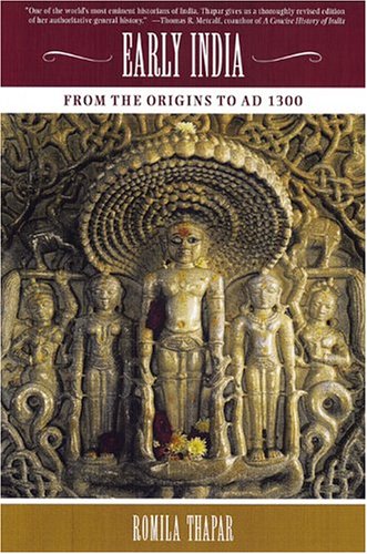 Early India: From the Origins to AD 1300 by Thapar, Romila