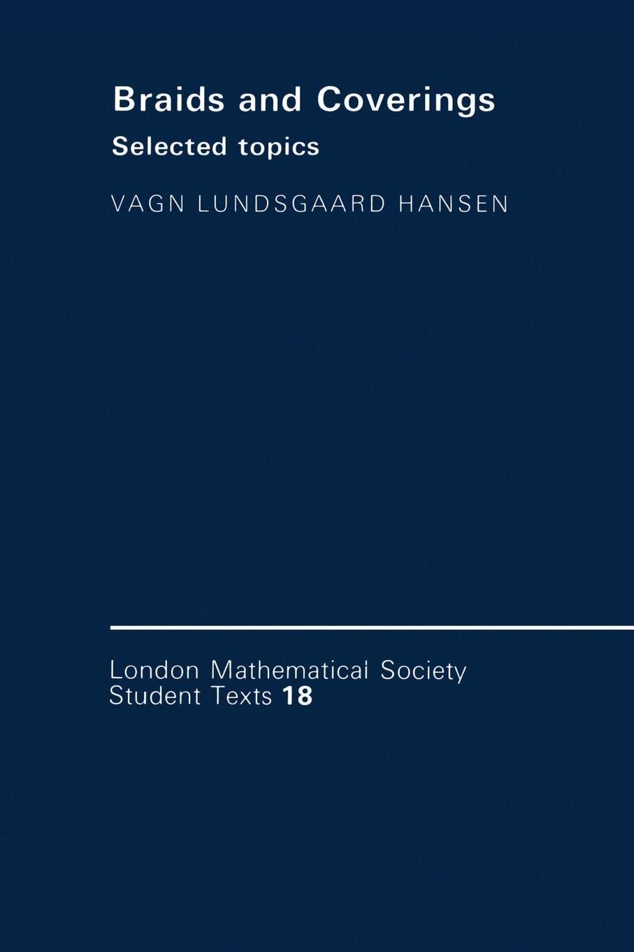 Braids and Coverings: Selected Topics (London Mathematical Society Student Texts, Series Number 18)