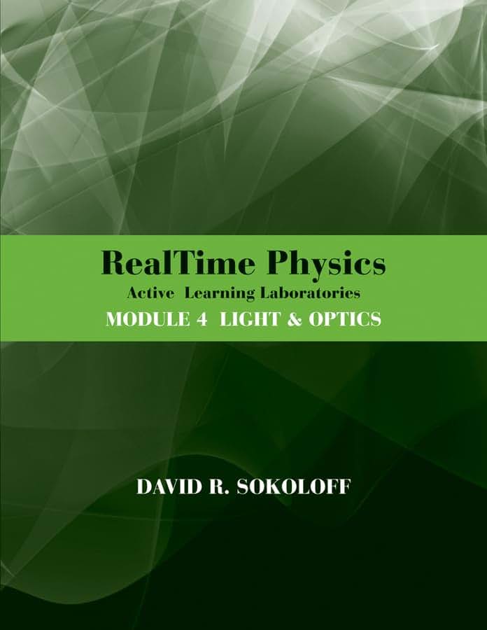 RealTime Physics Active Learning Laboratories, Module 4: Light and Optics