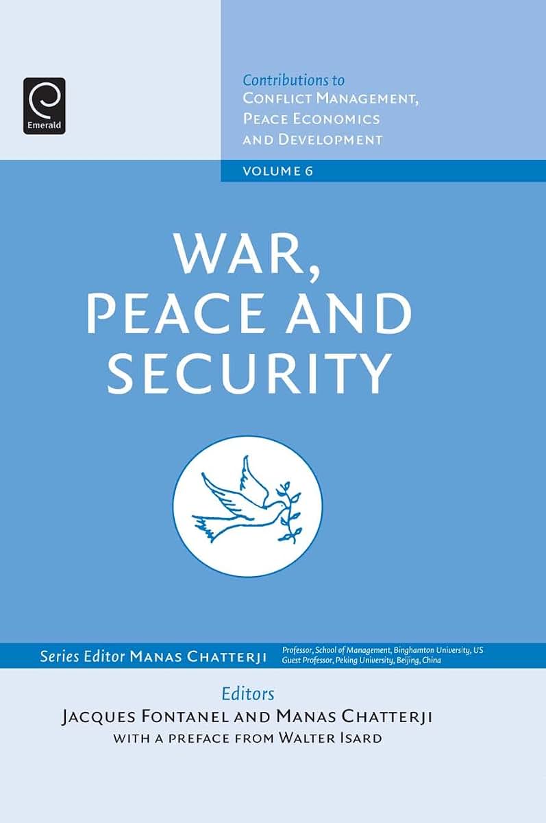 War, Peace, and Security (Contributions to Conflict Management, Peace Economics and Development, 6)