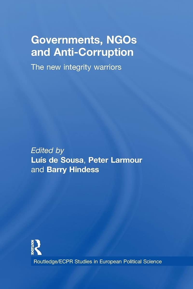 Governments, NGOs and Anti-Corruption (Routledge/ECPR Studies in European Political Science)