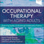 Occupational Therapy with Aging Adults: Promoting Quality of Life through Collaborative Practice