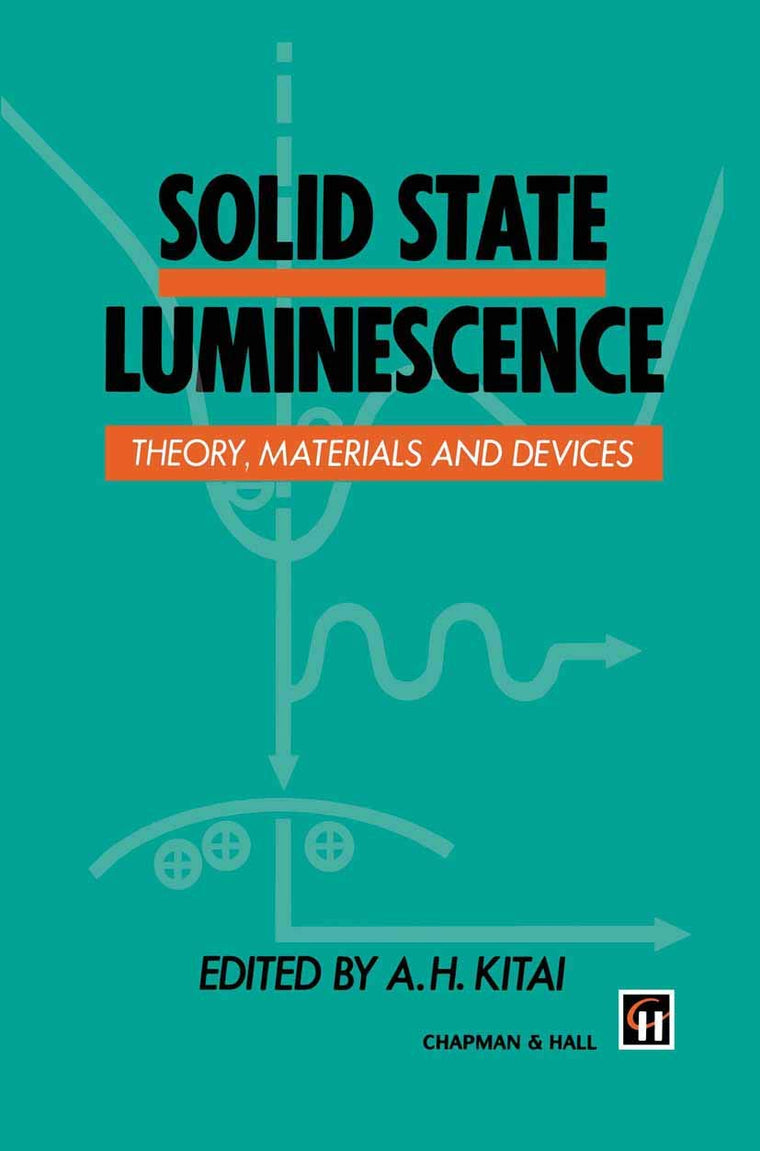 Solid State Luminescence: Theory, materials and devices