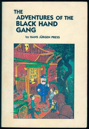 The Adventures of the Black Hand Gang by Press, Hans Jurgen