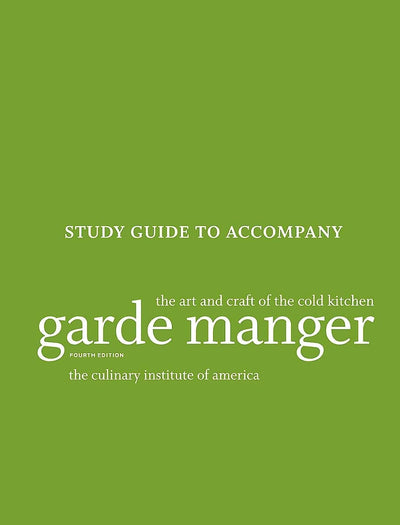 Garde Manger: The Art and Craft of the Cold Kitchen
