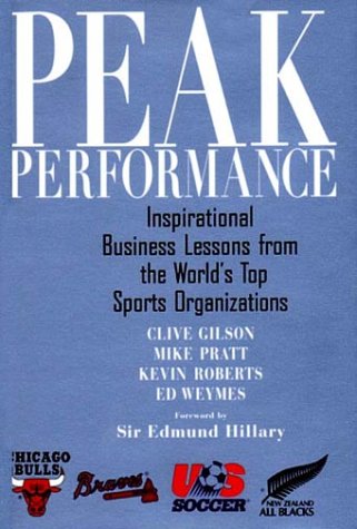 Peak Performance: Business Lessons from the Worlds Top Sports