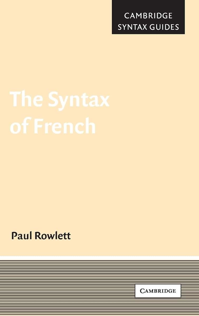 The Syntax of French (Cambridge Syntax Guides)