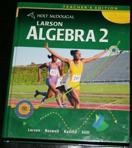 Holt McDougal Larson Algebra 2, Teacher's Edition