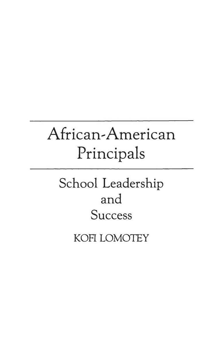 African-American Principals: School Leadership and Success (Contributions in Afro-American and African Studies: Contemporary Black Poets)
