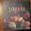 Squash: A Country Garden Cookbook