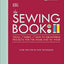 The Sewing Book New Edition: Over 300 Step-by-Step Techniques