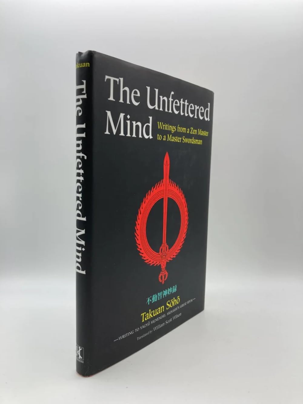The Unfettered Mind: Writings from a Zen Master to a Master