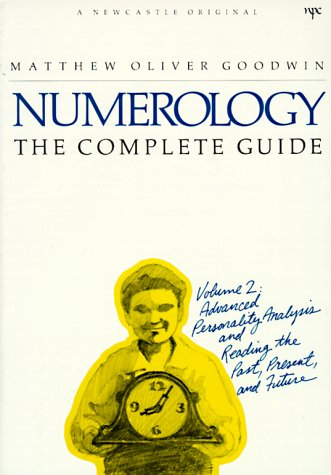 Numerology the Complete Guide, Vol. 2: Advanced Personality