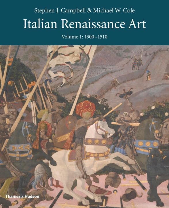 Italian Renaissance Art: Volume One by Campbell, Stephen J.