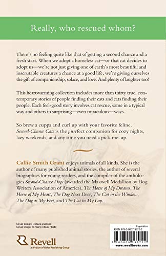 Second-Chance Cats: True Stories of the Cats We Rescue and the Cats Who Rescue Us