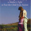 The Sound Of A Miracle: The Inspiring True Story of A Mothers Fight to Free Her Child from Autism