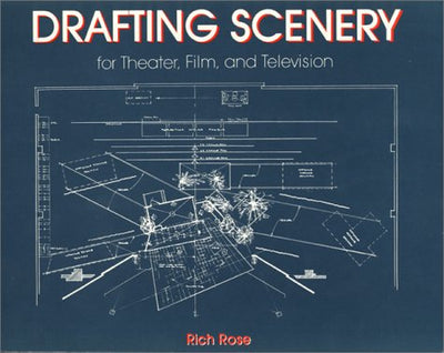 Drafting Scenery for Theater, Film and Television