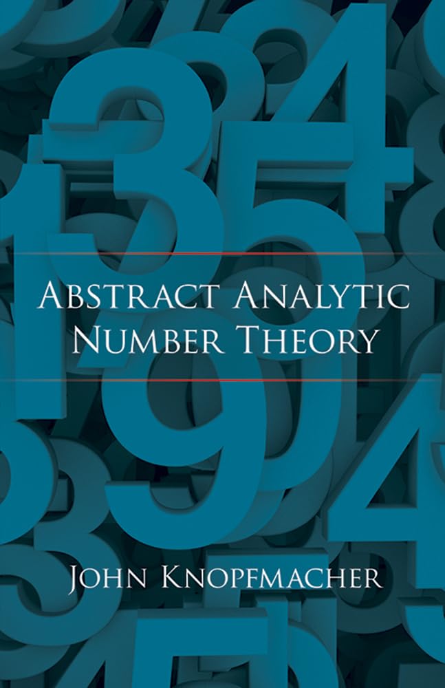 Abstract Analytic Number Theory (Dover Books on Mathematics)