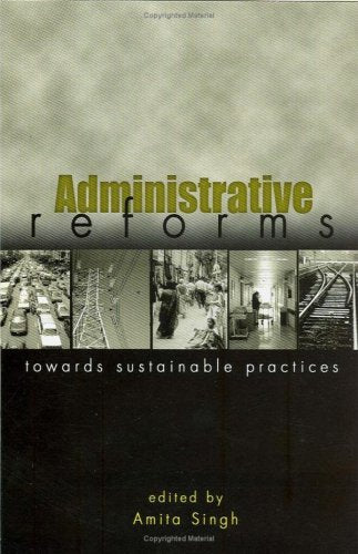 Administrative Reforms: Towards Sustainable Practices