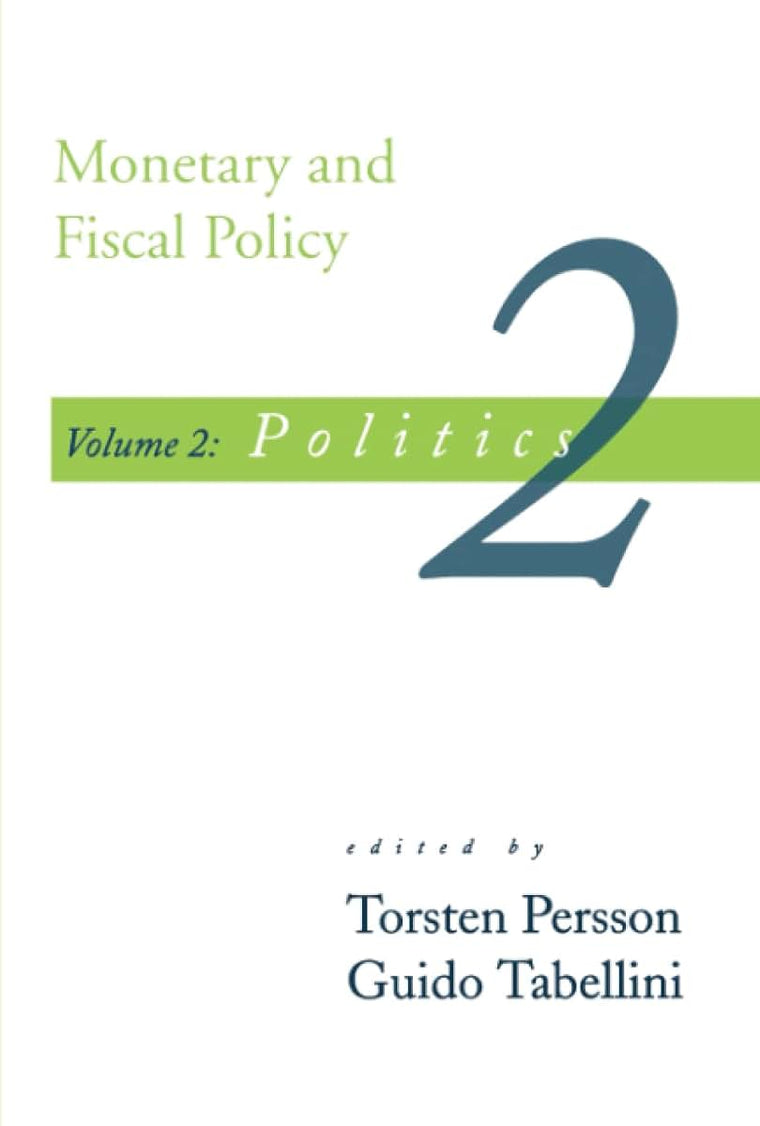Monetary and Fiscal Policy, Vol. 2: Politics