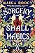 Sorcery and Small Magics (The Wildersongs, 1)