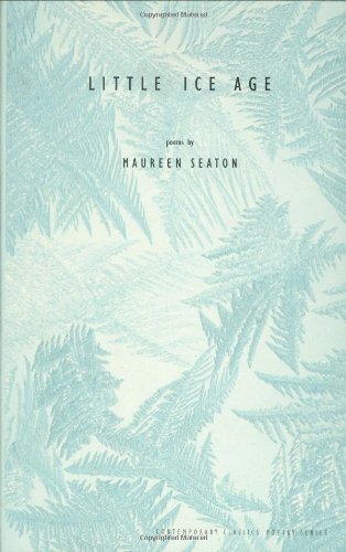 Little Ice Age (Contemporary Classics Poetry series)