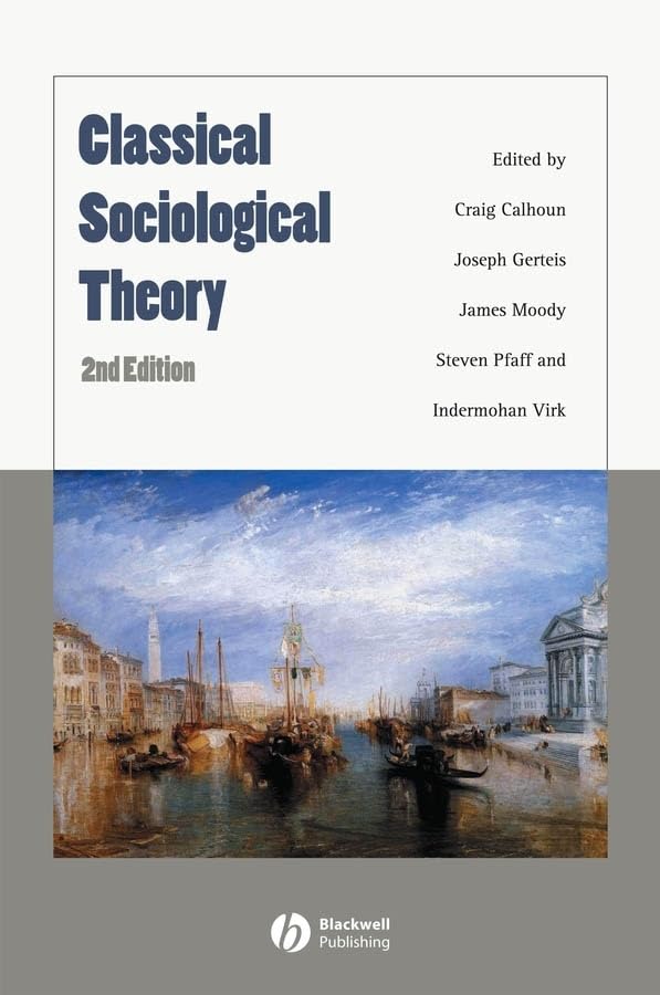 Classical Sociological Theory Second Edition