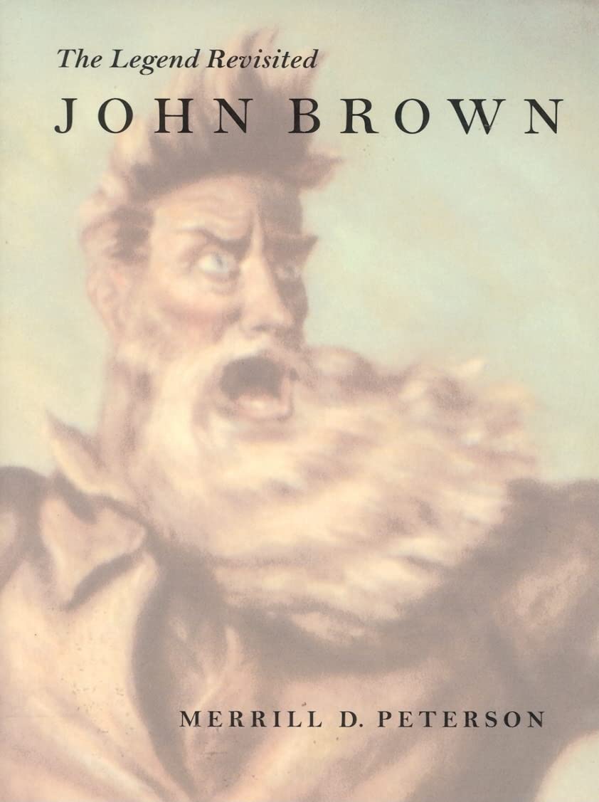John Brown: The Legend Revisited