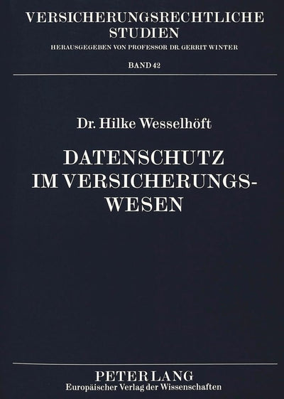 Datenschutz im Versicherungswesen (Versicherungsrechtliche Studien) (German Edition)