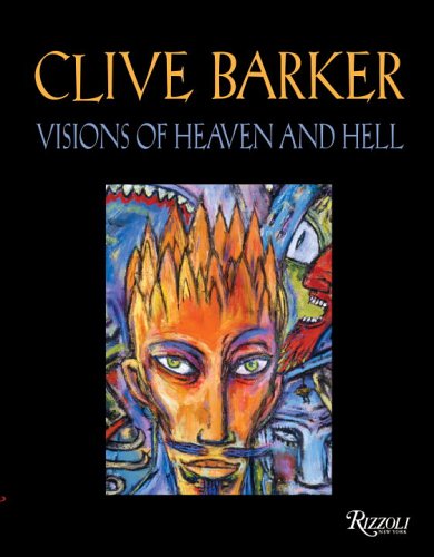 Clive Barker Visions of Heaven and Hell by Barker, Clive