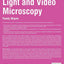 Light and Video Microscopy