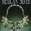 Mexican Silver: Twentieth Century Handwrought Jewelry and Metalwork