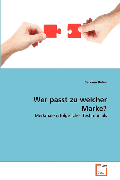 Wer passt zu welcher Marke?: Merkmale erfolgreicher Testimonials (German Edition)