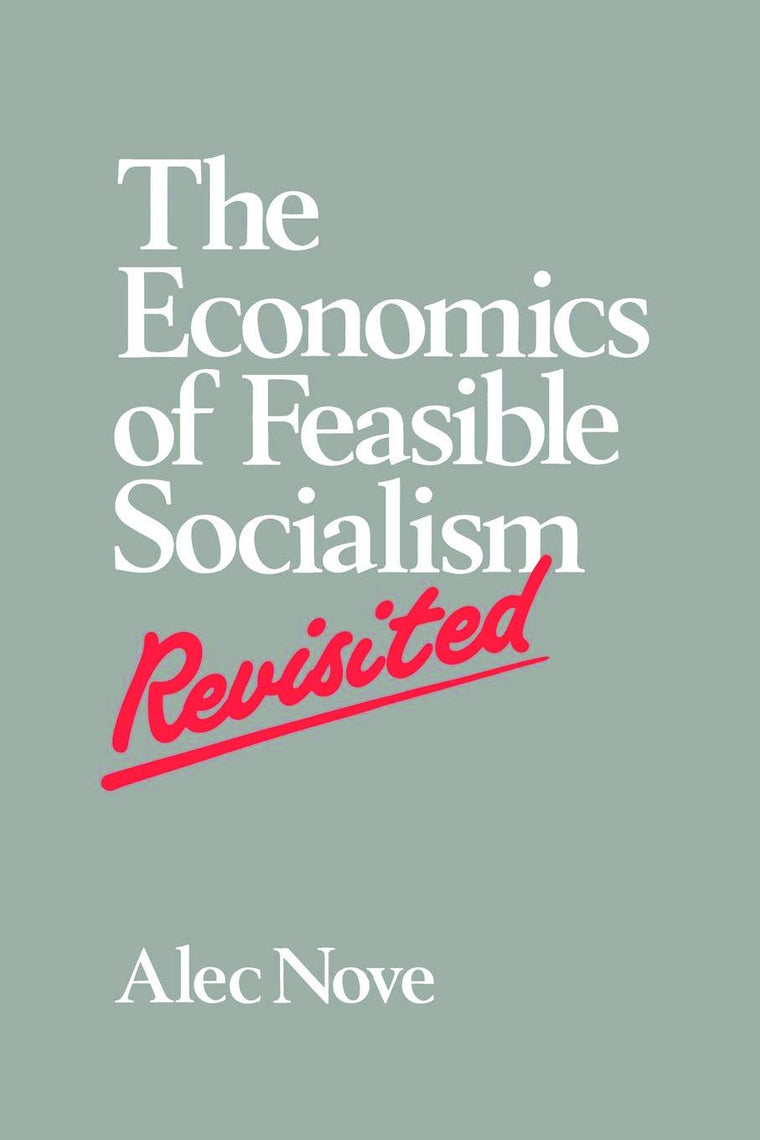 The Economics of Feasible Socialism Revisited