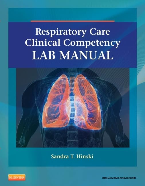 Respiratory Care Clinical Competency Lab Manual by Hinski PH