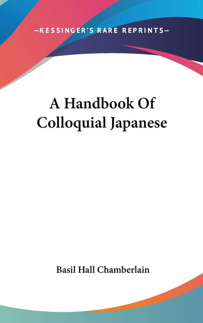 A Handbook Of Colloquial Japanese