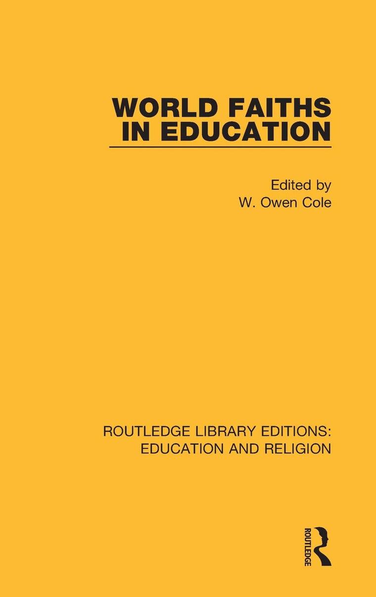 World Faiths in Education (Routledge Library Editions: Education and Religion)