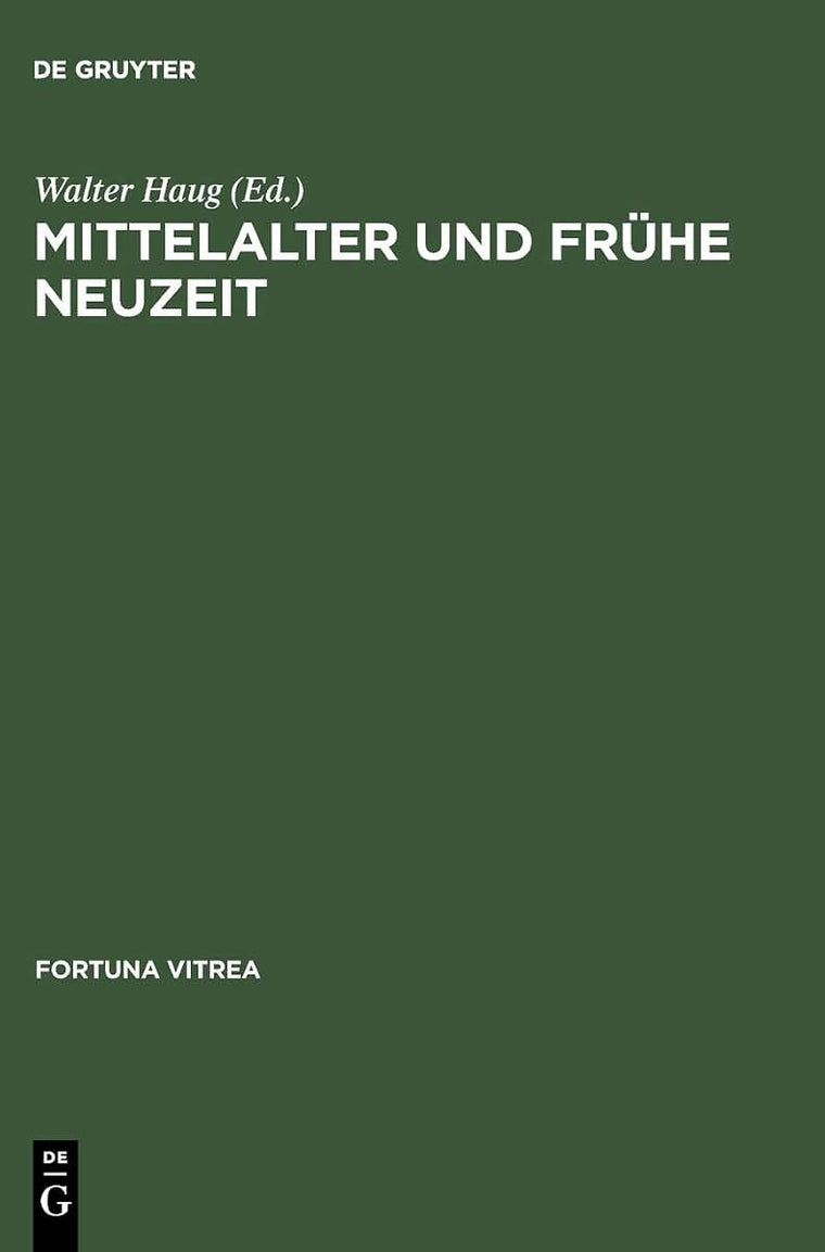 Mittelalter und frhe Neuzeit: bergnge, Umbrche und Neuanstze (Fortuna Vitrea, 16) (German Edition)