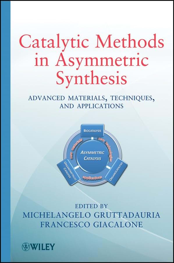 Catalytic Methods in Asymmetric Synthesis: Advanced Materials, Techniques, and Applications
