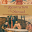 Resurrection of the Shroud: New Scientific, Medical, and Archeological Evidence