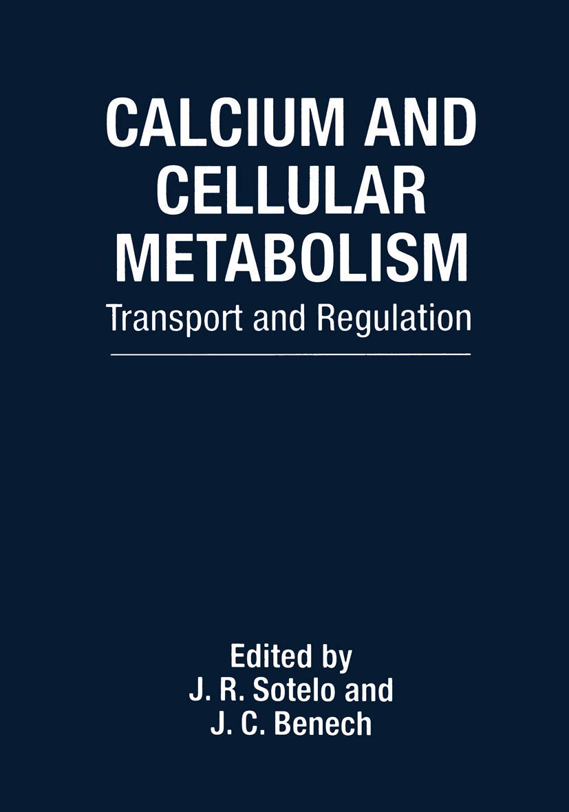 Calcium and Cellular Metabolism: Transport and Regulation (Series)
