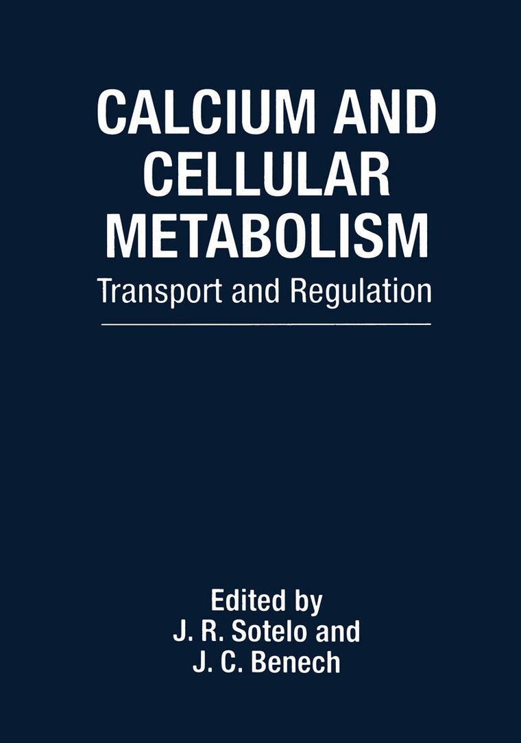 Calcium and Cellular Metabolism: Transport and Regulation (Series)