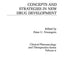 Concepts and Strategies in New Drug Development (Clinical Pharmacology and Therapeutics Series)